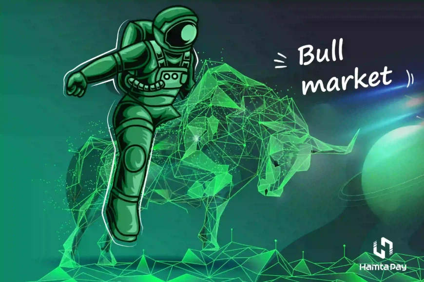 هر آنچه باید درباره بازار گاوی (Bull market) در ارزهای دیجیتال بدانید