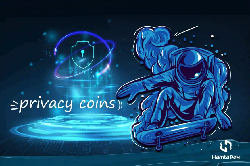 آشنایی با ارزهای دیجیتال مبتنی بر حریم خصوصی (privacy coins) | همتاپی