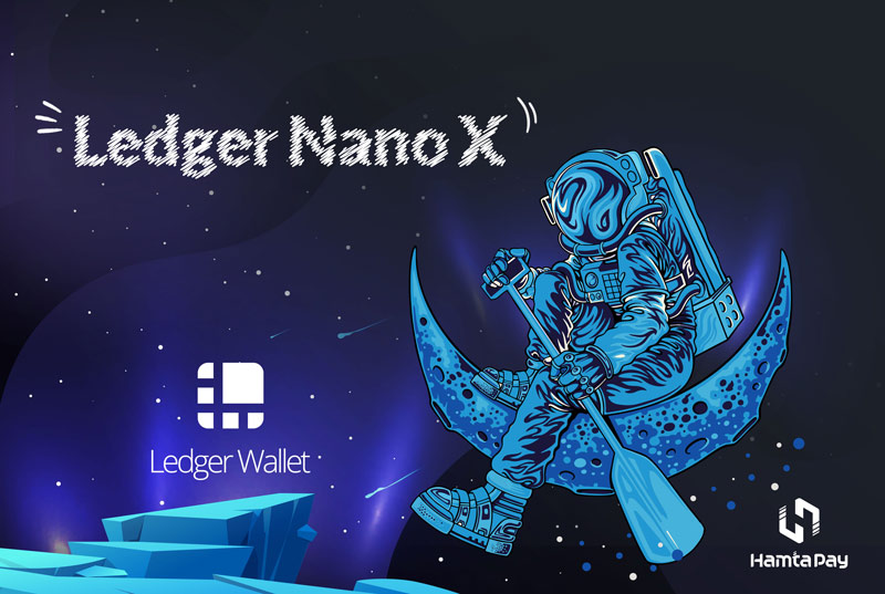 بررسی و نحوه راه‌اندازی کیف پول لجر نانو اکس (Ledger Nano X)