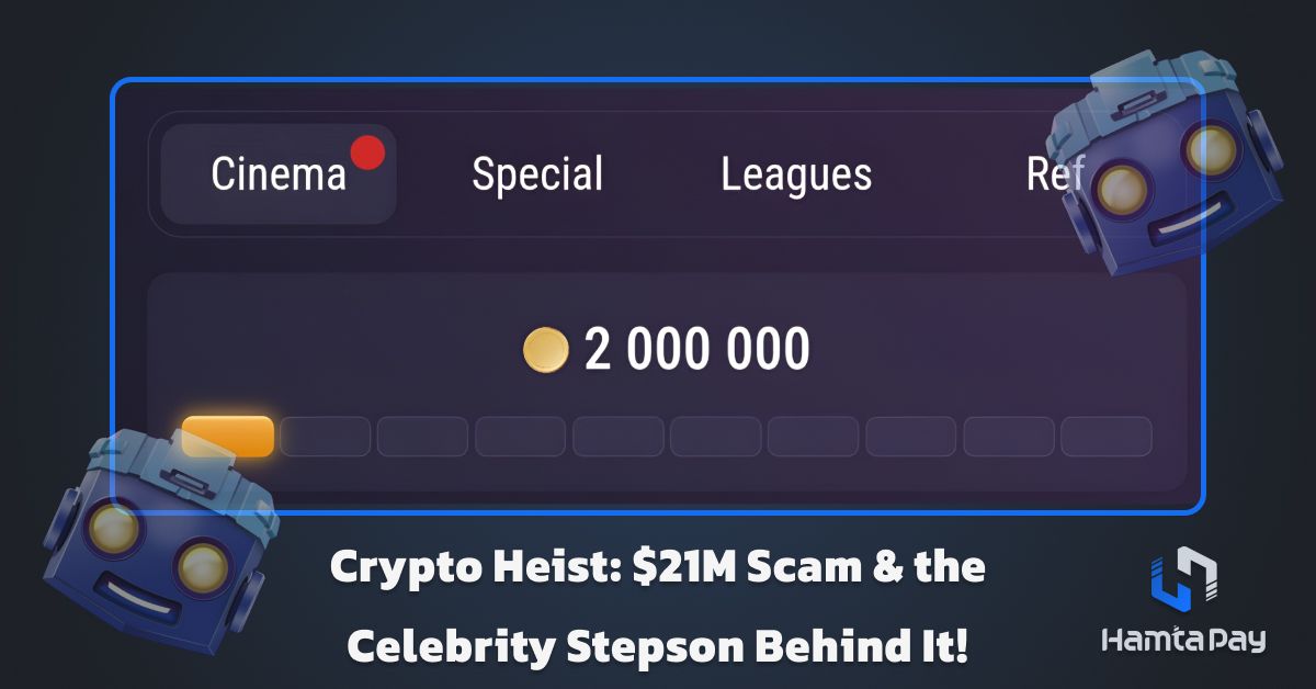 کد تپ سواپ Crypto Heist: $21M Scam & the Celebrity Stepson Behind It!