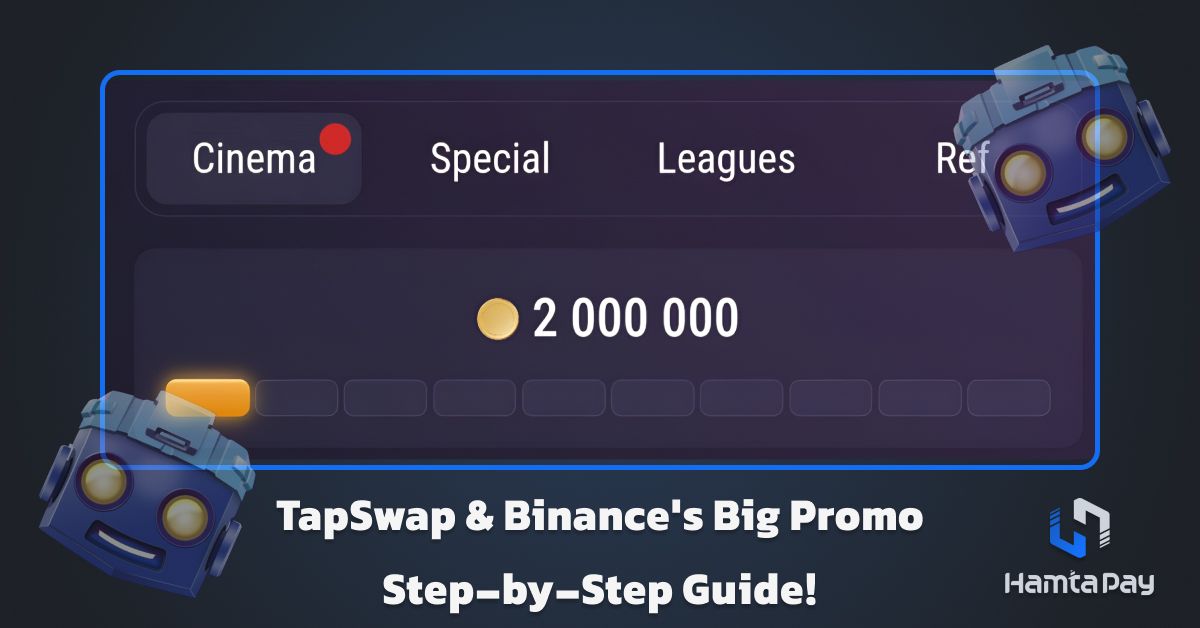 کد تپ سواپ TapSwap & Binance's Big Promo Step-by-Step Guide!